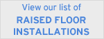 List of raised floor installations